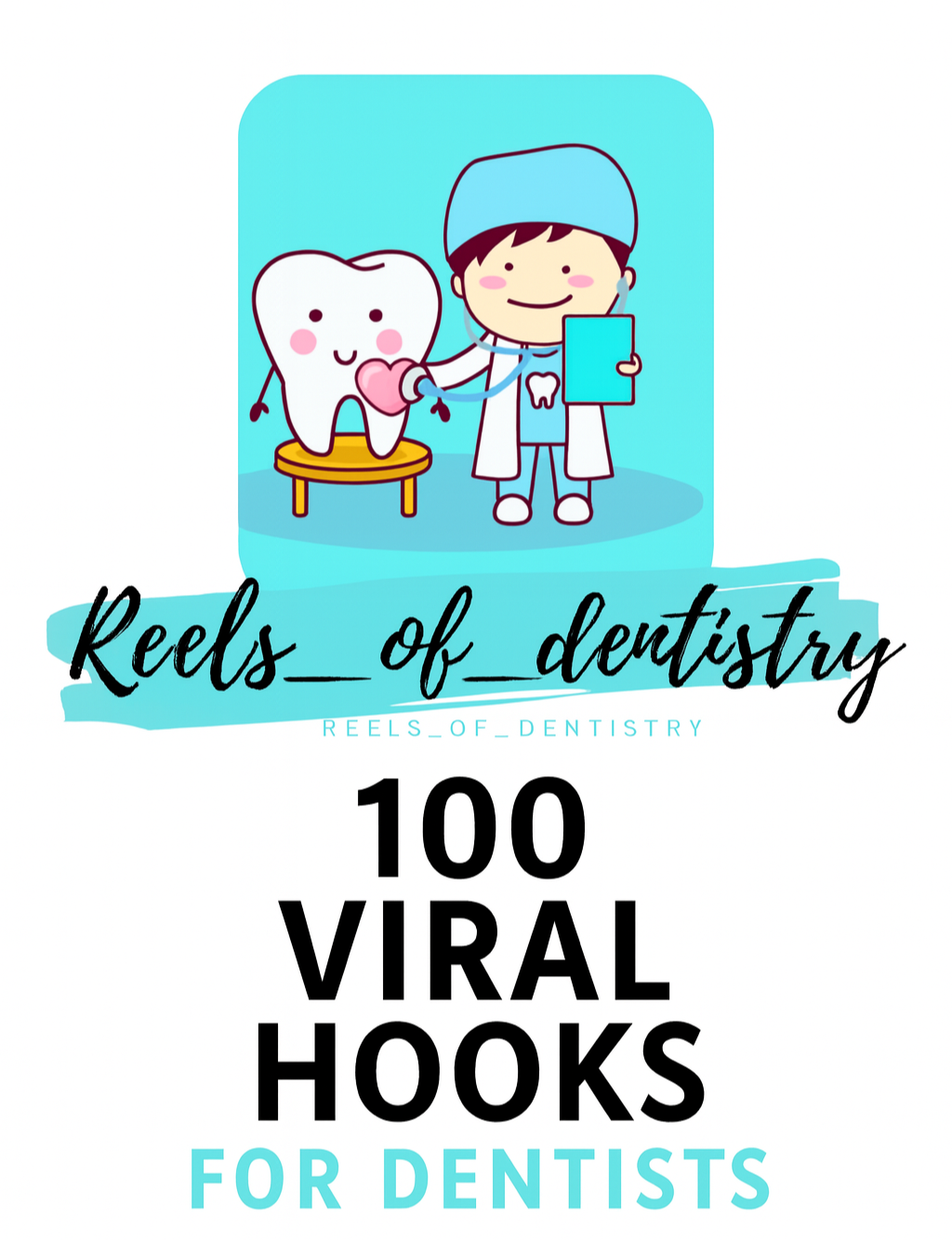 Reels of Dentistry: The Dental Creator Hookbook