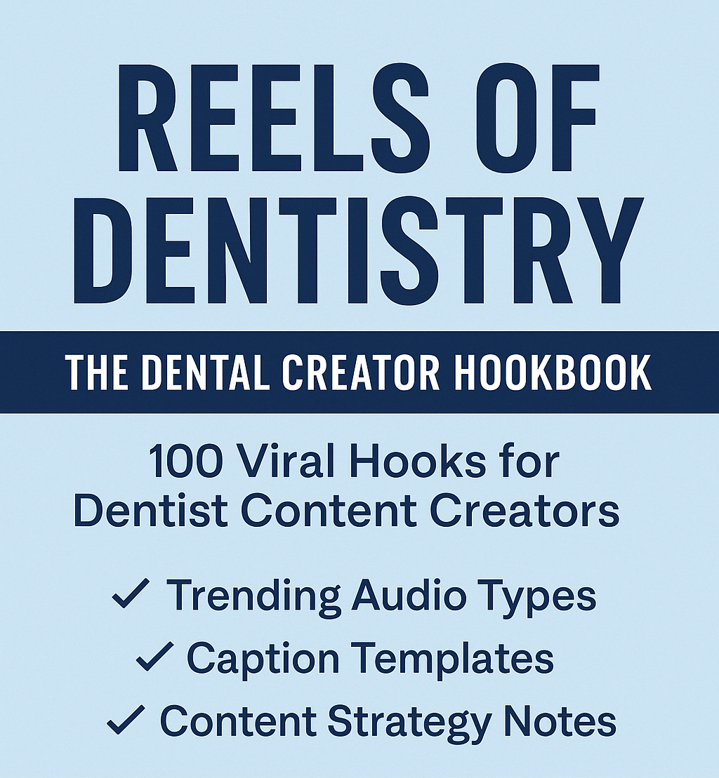 Reels of Dentistry: The Dental Creator Hookbook