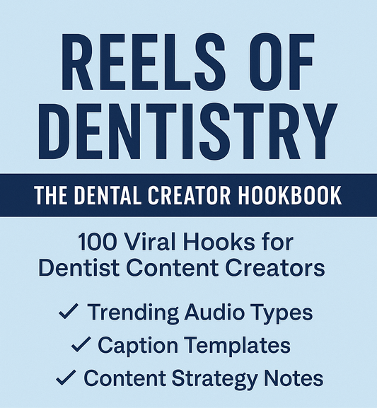 Reels of Dentistry: The Dental Creator Hookbook